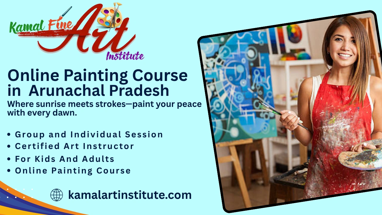 Online Painting Classes in Arunachal Pradesh